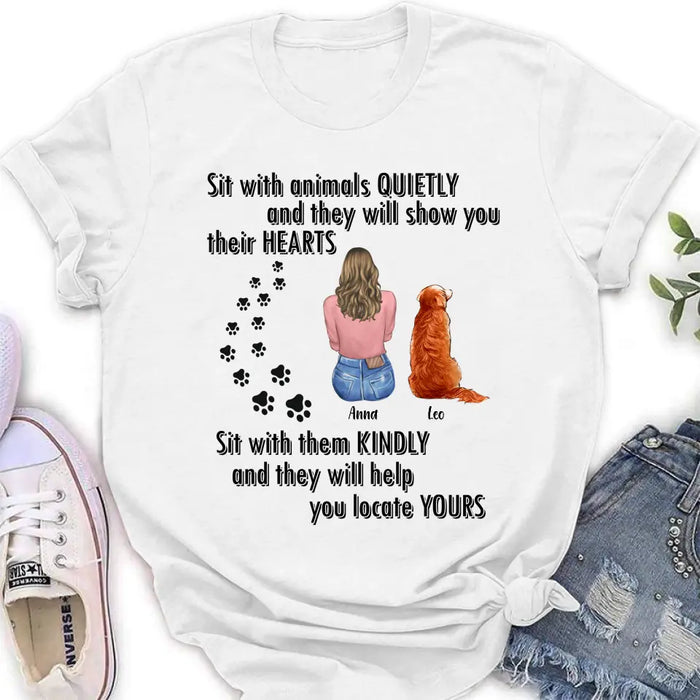 Sit With Animals Quietly And They Will Show You Their Hearts - Personalized Pet Mom/ Dad Shirt/ Hoodie - Gift Idea For Dog/ Cat Lovers with up to 4 Pets