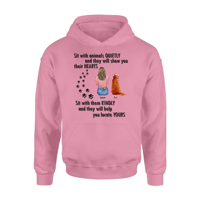 Personalized Pet Mom Dad Shirt/Hoodie - Gift Idea For Dog Cat Lovers - Up to 4 Pets - Sit With Animals Quietly And They Will Show You Their Hearts