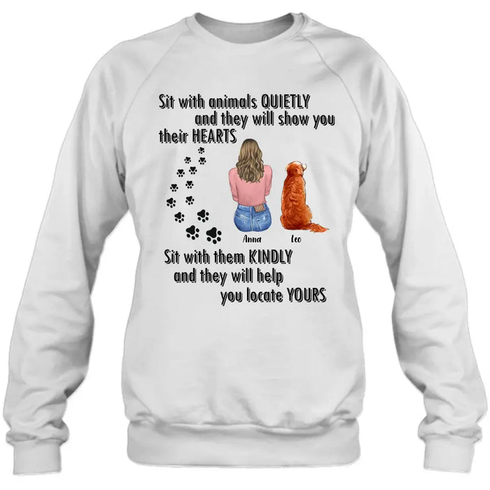 Sit With Animals Quietly And They Will Show You Their Hearts - Personalized Pet Mom/ Dad Shirt/ Hoodie - Gift Idea For Dog/ Cat Lovers with up to 4 Pets