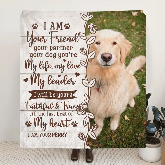 Custom Memorial Dog Quilt/Single Layer Fleece Blanket - Upload Photo- Memorial Gift Idea for Dog Owners - I Am Your Friend Your Partner Your Dog