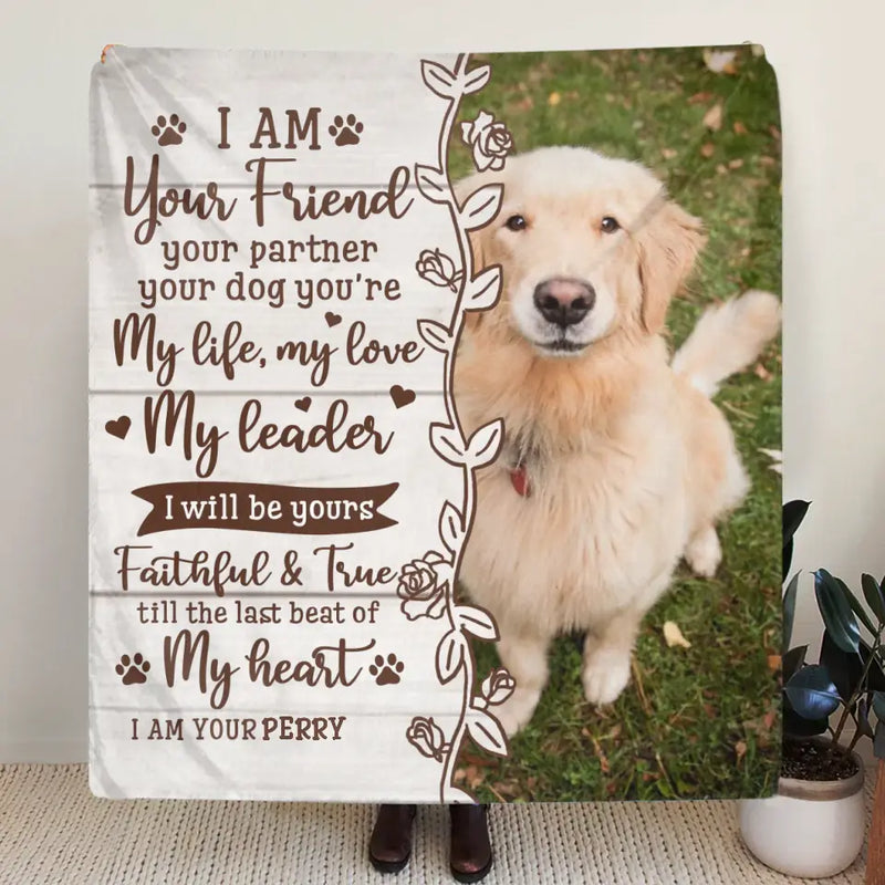 Custom Memorial Dog Quilt/Fleece Throw Blanket - Upload Photo - Memorial Gift Idea for Dog Owners - I Am Your Friend Your Partner Your Dog