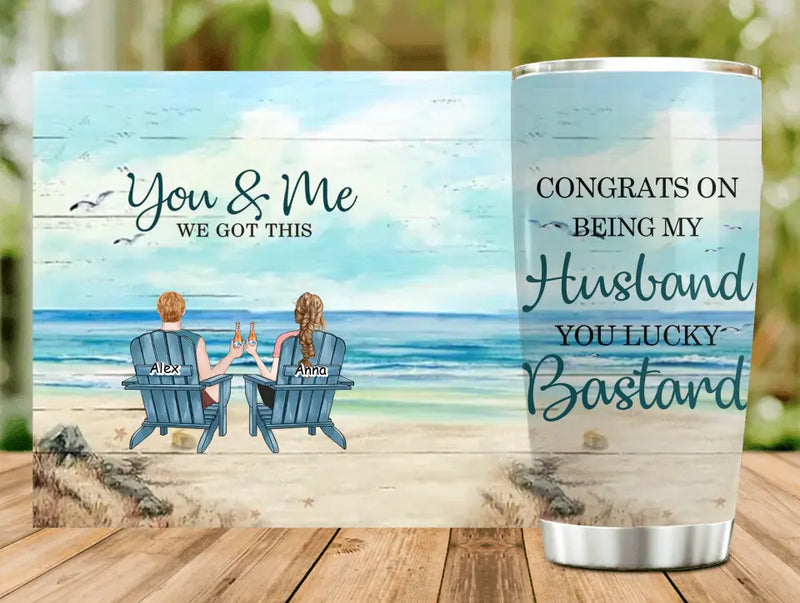 Personalized Couple Tumbler - Gift Idea for Couple/Him/Her - Anniversary Gift - Congrats On Being My Husband You Lucky Bastard