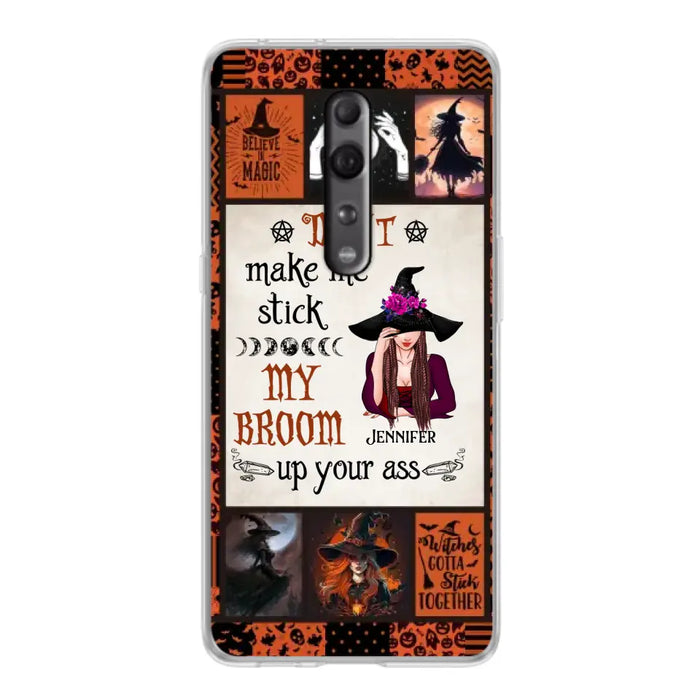 Personalized Witch Phone Case - Halloween Gift Idea For Witch Lovers - Don't Make Me Stick My Broom Up Your Ass - Case For Oppo/Xiaomi/Huawei