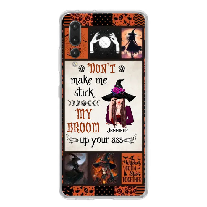 Personalized Witch Phone Case - Halloween Gift Idea For Witch Lovers - Don't Make Me Stick My Broom Up Your Ass - Case For Oppo/Xiaomi/Huawei