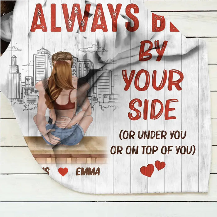 Personalized Funny Couple Fleece Throw Blanket/Quilt - Anniversary Gift Idea For Couple - I Promise Always Be By Your Side