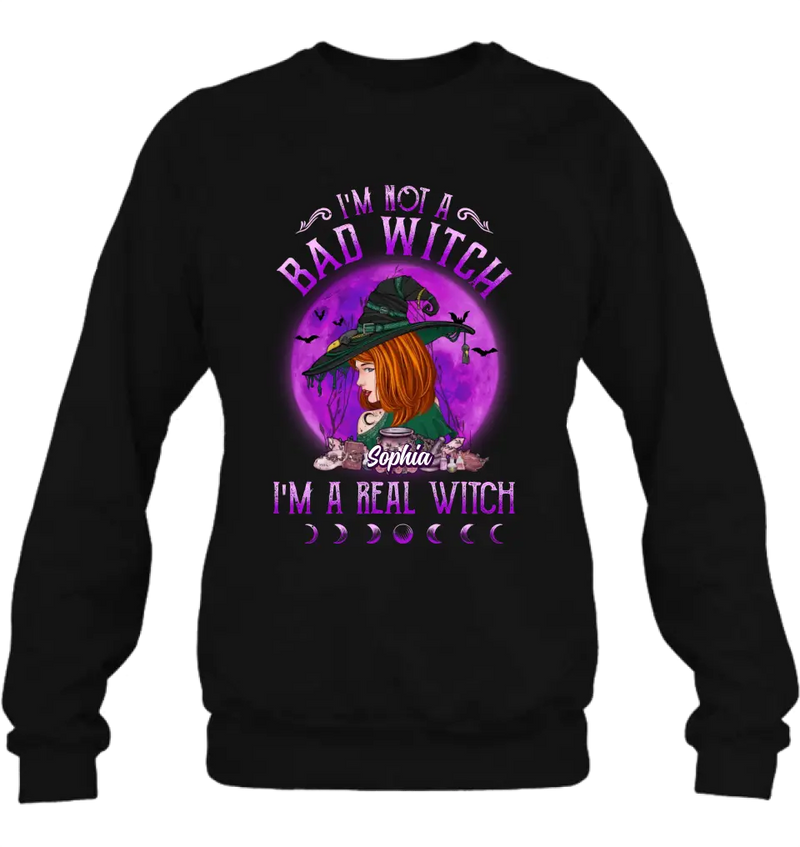 Personalized Witch Shirt/Hoodie - Gift Idea For Halloween/Witch Lovers - I'm Not A Bad Witch I'm A Real Witch