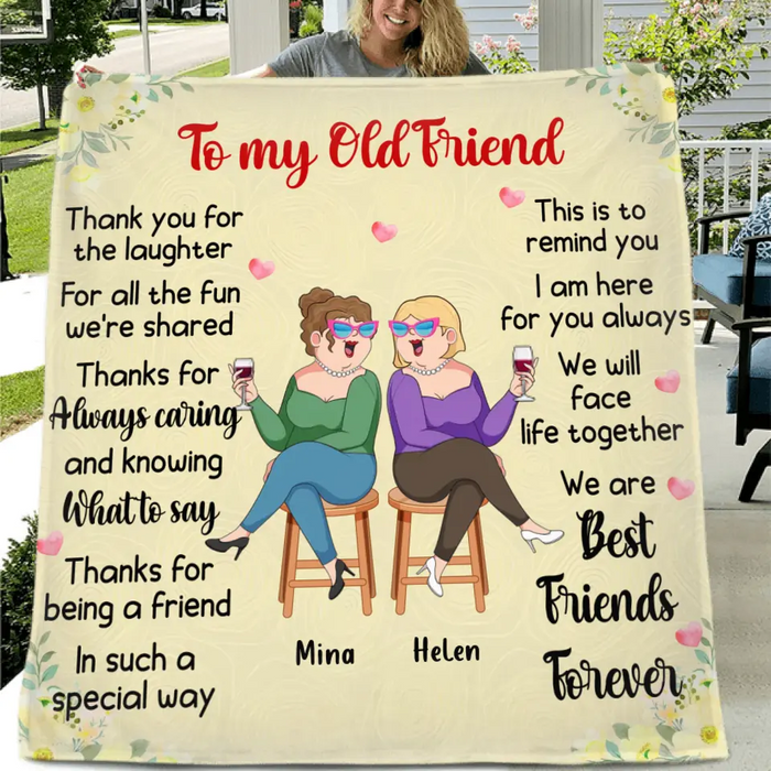 Custom Personalized Old Friends Pillow Cover/Fleece Throw Blanket /Quilt Blanket - Gift Idea For Friends/ Sisters - To My Old Friend Thank You