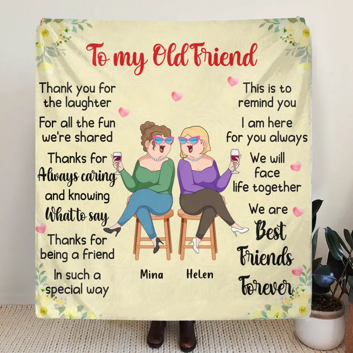 Custom Personalized Old Friends Pillow Cover/Fleece Throw Blanket /Quilt Blanket - Gift Idea For Friends/ Sisters - To My Old Friend Thank You