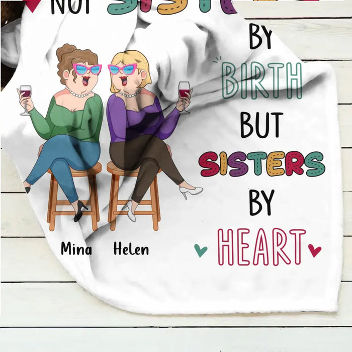 Custom Personalized Old Friends Pillow Cover/Single Layer Fleece/Quilt Blanket - Gift Idea For Friends/ Sisters - Not Sisters By Birth But Sisters By Heart