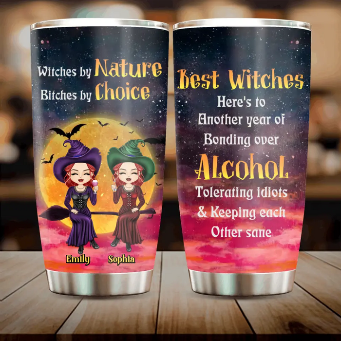 Personalized Witch Tumbler - Gift Idea For Halloween/Witch Lovers/Besties - Upto 2 Girls - Witches By Nature Bitches By Choice