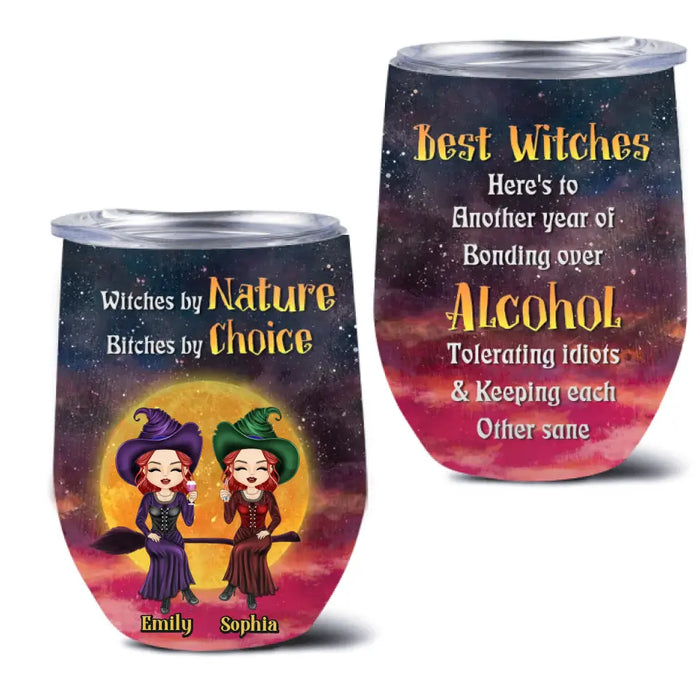 Personalized Witch Wine Tumbler - Gift Idea For Halloween/Witch Lovers/Besties - Upto 2 Girls - Witches By Nature Bitches By Choice