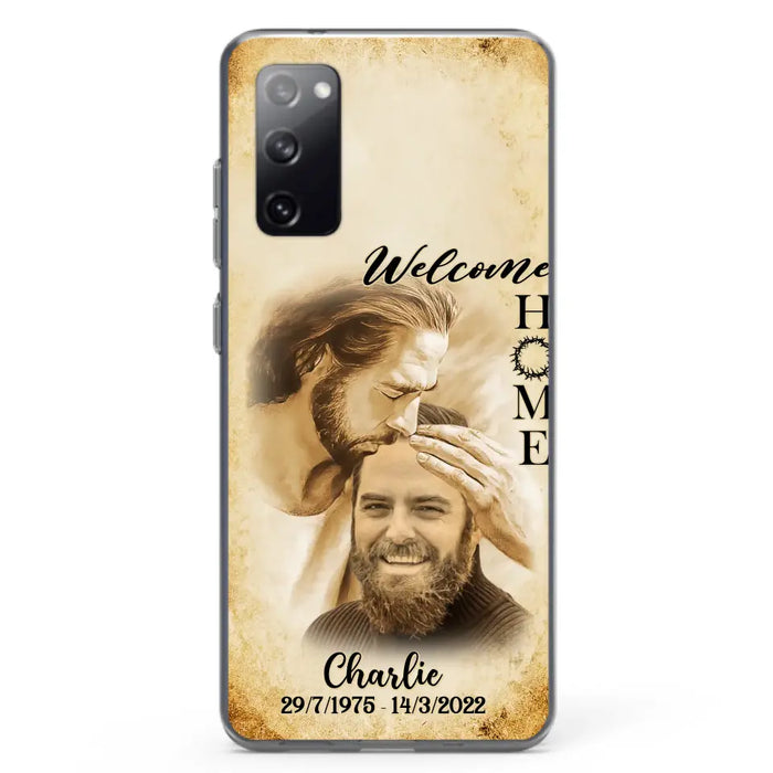 Custom Personalized Memorial Photo Phone Case - Memorial Gift Idea For Family Member/ Pet Owner - Welcome Home - Case For iPhone And Samsung