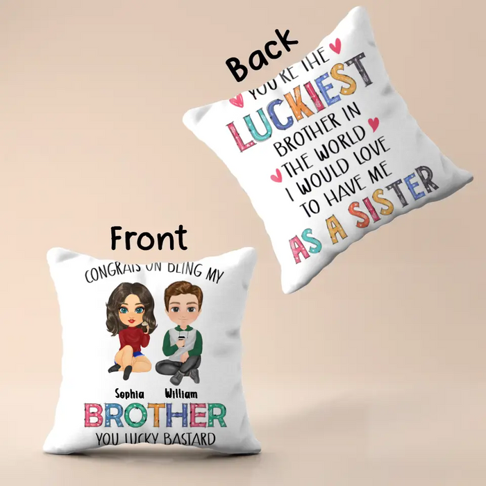 Congrats On Being My Brother - Personalized Pillow Cover - Gift Idea From Sister To Brother