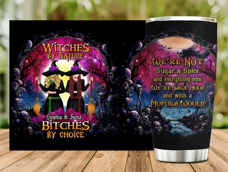 Personalized Witch Friends Tumbler - Gift Idea For Halloween/Witch Lovers/Besties - Up to 2 Girls - Witches By Nature Bitches By Choice