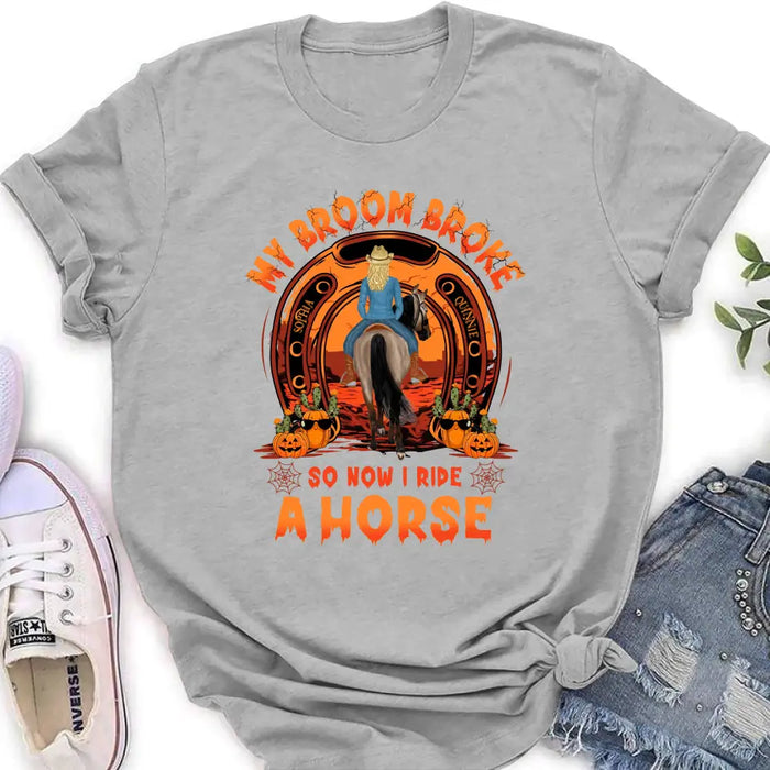 Custom Personalized Horse Shirt/Hoodie -  Halloween Gift Idea for Horse Lovers - My Broom Broke So Now I Ride A Horse