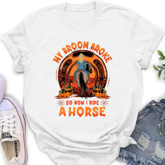 Custom Personalized Horse Shirt/Hoodie -  Halloween Gift Idea for Horse Lovers - My Broom Broke So Now I Ride A Horse