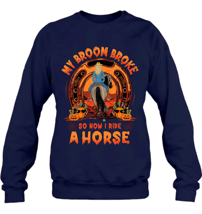 Custom Personalized Horse Shirt/Hoodie -  Halloween Gift Idea for Horse Lovers - My Broom Broke So Now I Ride A Horse