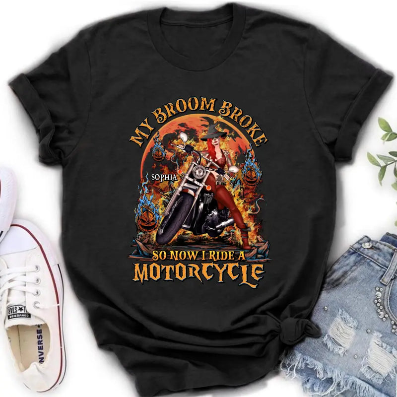 Personalized Witch Biker Shirt/Hoodie -  Halloween Gift Idea for Bikers - My Broom Broke So Now I Ride A Motorcycle