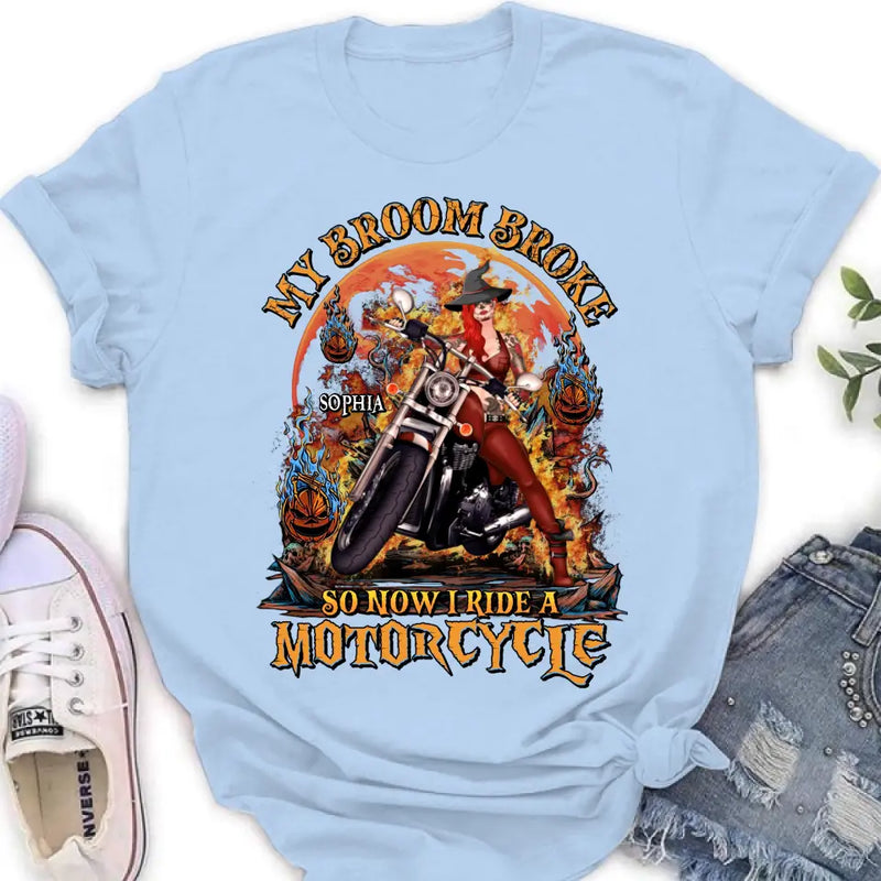 Personalized Witch Biker Shirt/Hoodie -  Halloween Gift Idea for Bikers - My Broom Broke So Now I Ride A Motorcycle
