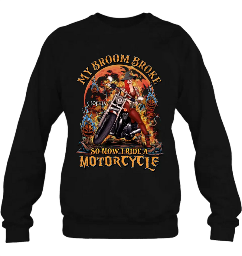 Personalized Witch Biker Shirt/Hoodie -  Halloween Gift Idea for Bikers - My Broom Broke So Now I Ride A Motorcycle