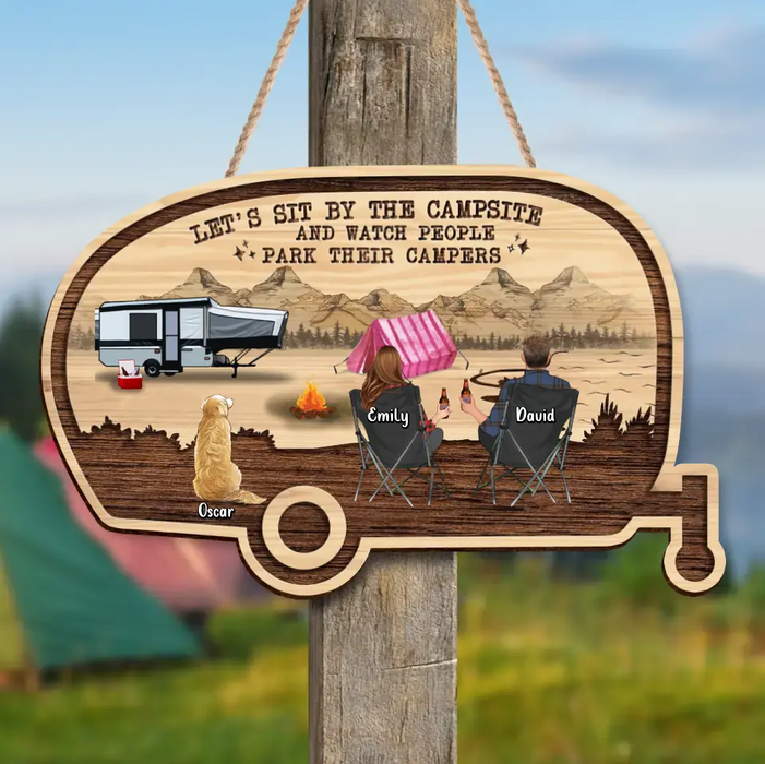 Custom Personalized Camping Wooden Sign - Couple With Up to 4 Pets - Gift Idea For Camping Lovers/Couple/Pets Lover - Let's Sit By The Campsite And Watch People Park Their Campers