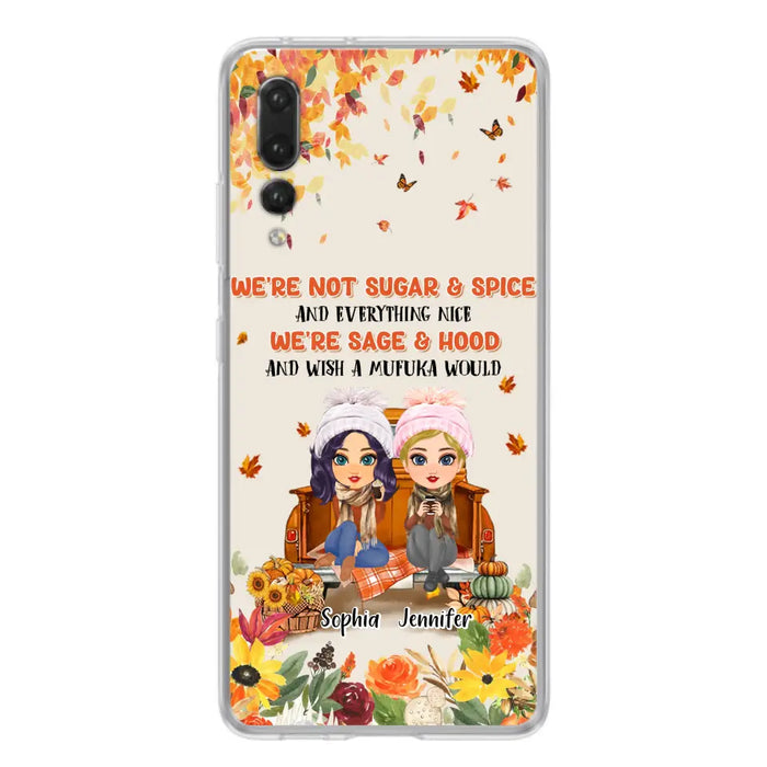 Custom Personalized Friend Phone Case - Gift Idea for Friends/Besties/Sisters - We're Not Sugar & Spice And Everything Nice - Case for Xiaomi/Huawei/Oppo