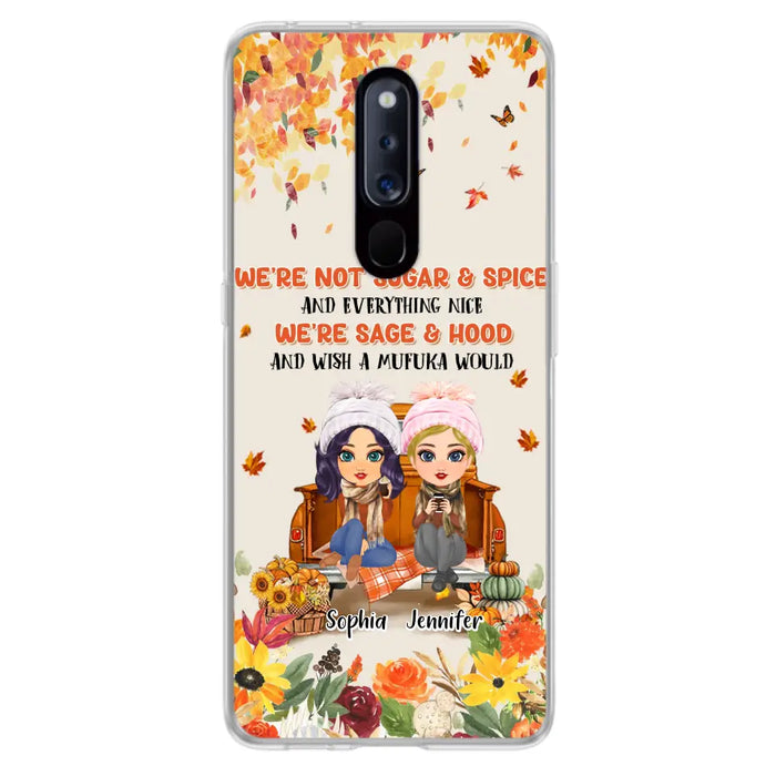 Custom Personalized Friend Phone Case - Gift Idea for Friends/Besties/Sisters - We're Not Sugar & Spice And Everything Nice - Case for Xiaomi/Huawei/Oppo