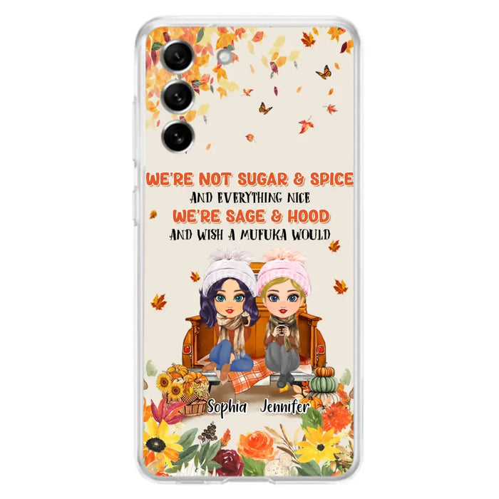 Custom Personalized Friend Phone Case - Gift Idea for Friends/Besties/Sisters - We're Not Sugar & Spice And Everything Nice - Case for iPhone/Samsung