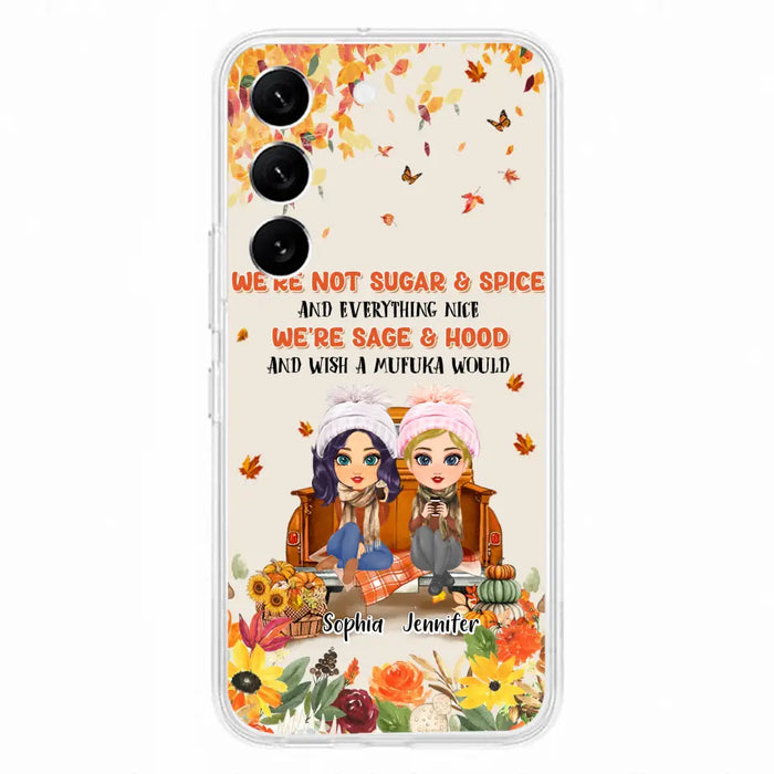 Custom Personalized Friend Phone Case - Gift Idea for Friends/Besties/Sisters - We're Not Sugar & Spice And Everything Nice - Case for iPhone/Samsung