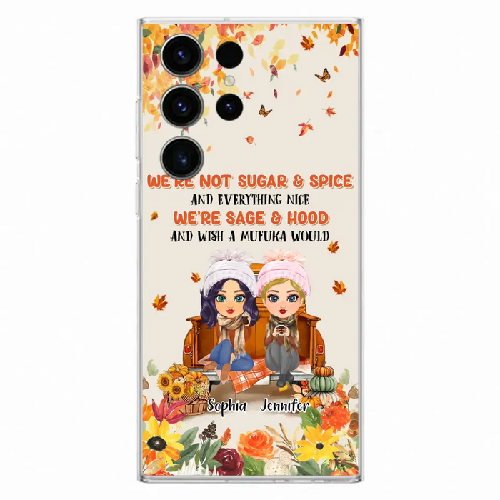 Custom Personalized Friend Phone Case - Gift Idea for Friends/Besties/Sisters - We're Not Sugar & Spice And Everything Nice - Case for iPhone/Samsung