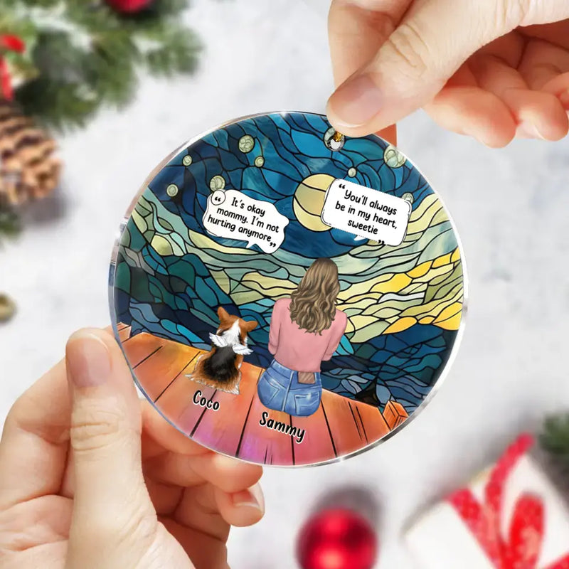 Personalized Memorial Pet Circle Acrylic Ornament - Memorial Gift Idea For Dog/Cat/Rabbits Owners - You'll Always Be In My Heart, Sweetie