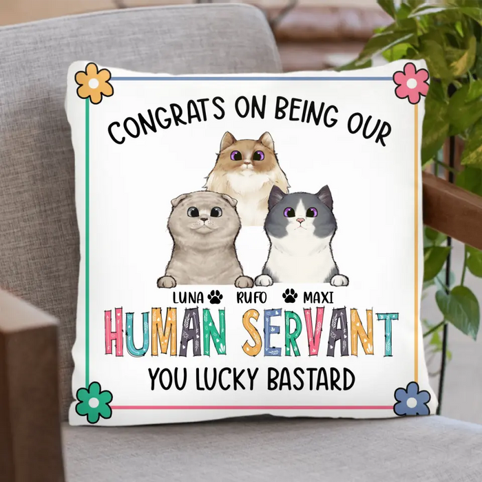 Custom Personalized Pet Pillow Cover - Gift Idea For Dog/Cat Loves - Upto 3 Pets - Congrats On Being My Human Servant You Lucky Bastard