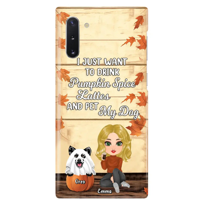 Custom Personalized Girl Dog/Cat Phone Case - Upto 5 Pets - Autumn Gift For Dog/Cat Lover - I Just Want To Drink Pumpkin Spice Lattes And Pet My Dogs - Case For iPhone And Samsung