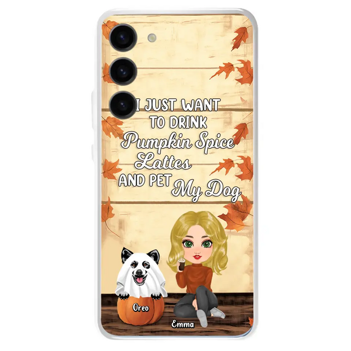 Custom Personalized Girl Dog/Cat Phone Case - Upto 5 Pets - Autumn Gift For Dog/Cat Lover - I Just Want To Drink Pumpkin Spice Lattes And Pet My Dogs - Case For iPhone And Samsung