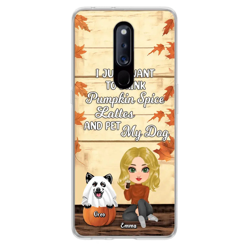 Personalized Girl Dog/Cat Phone Case - Up to 5 Pets - Autumn Gift For Dog/Cat Lover - I Just Want To Drink Pumpkin Spice Lattes And Pet My Dogs - Case For Xiaomi/Oppo/Huawei
