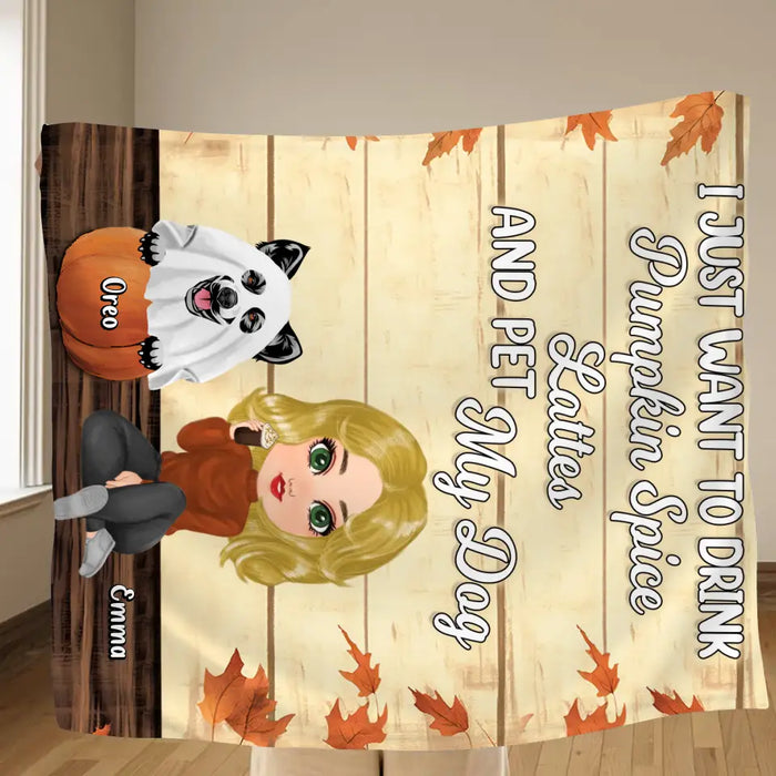 Personalized Girl Dog/Cat Fleece Throw Blanket/Quilt - Up to 5 Pets - Autumn Gift For Dog/Cat Lover - I Just Want To Drink Pumpkin Spice Lattes And Pet My Dogs