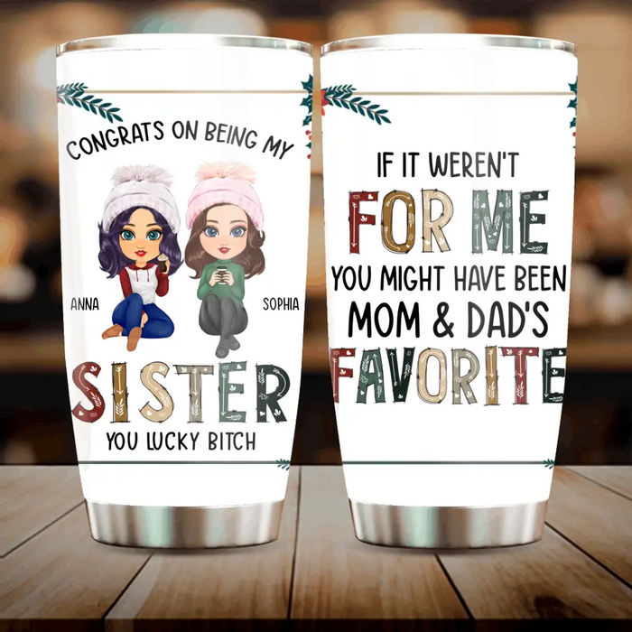 Custom Personalized Sister/ Brother Tumbler - Christmas Gift Idea For Siblings - Congrats On Being My Sister