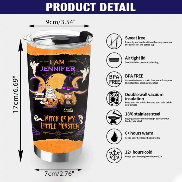 Personalized Grandma & Pet Witch Tumbler - Halloween Gift For Grandma/Pet Lovers - Upto 4 Pets - I Am Witch Of My Little Monsters