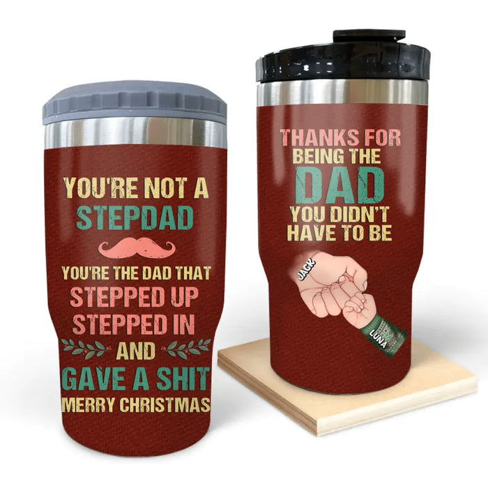 Personalized Not A Stepdad Triple 3 In 1 Can Cooler - Christmas Gift Idea For Bonus/Step Dad - Up to 6 Kids - Thanks For Being The Dad You Didn't Have To Be