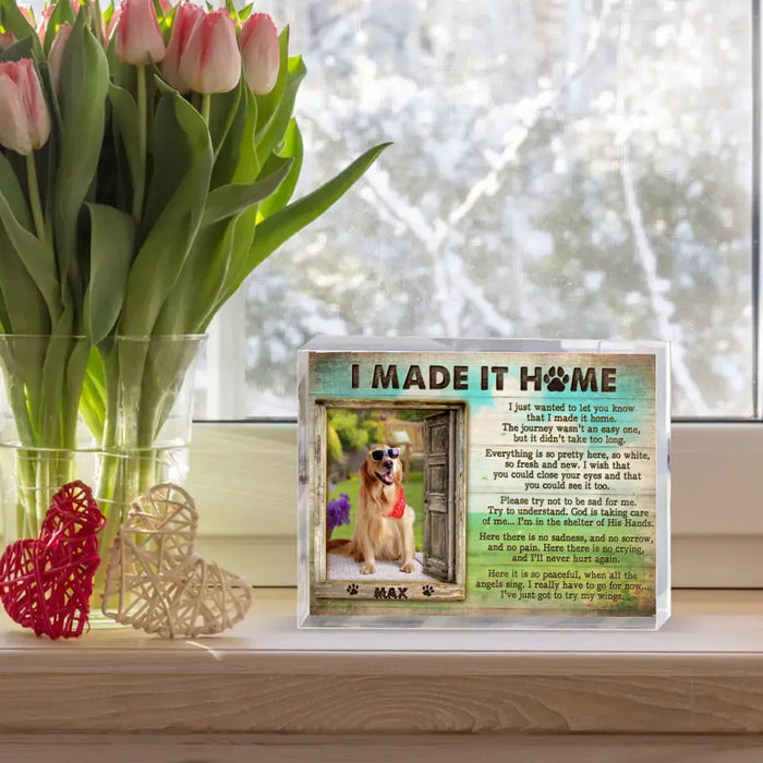 Custom Personalized Memorial Photo Acrylic Plaque - Memorial Gift Idea for Pet Owners - I Made It Home