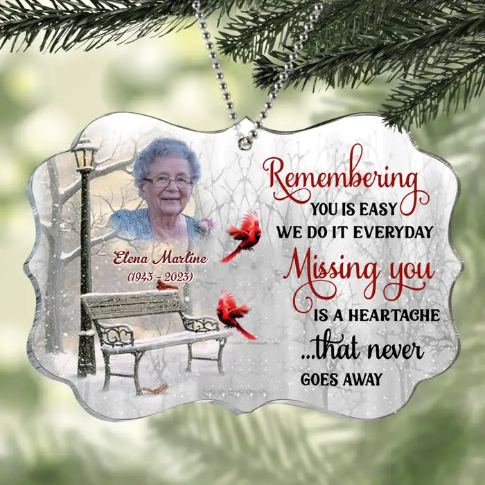 Custom Personalized Memorial Photo Acrylic Ornament - Memorial Gift Idea - Remembering You Is Easy We Do It Everyday