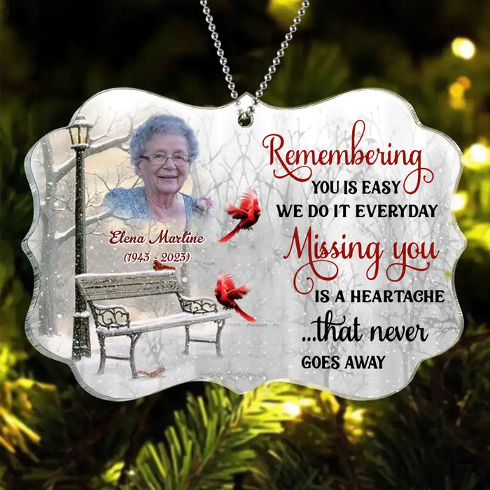 Custom Personalized Memorial Photo Acrylic Ornament - Memorial Gift Idea - Remembering You Is Easy We Do It Everyday