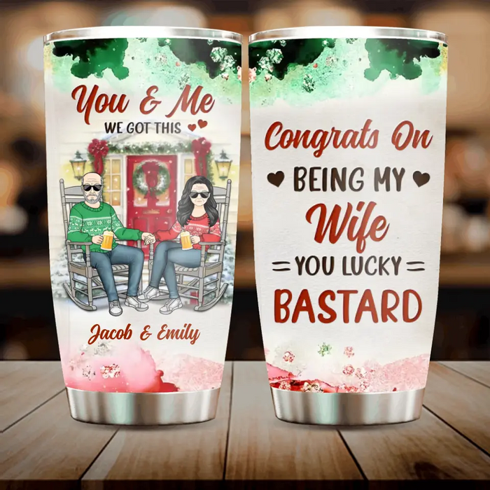 Personalized Christmas Couple Tumbler - Gift Idea For Couple/ Gift To Her/Christmas - Congrats On Being My Wife You Lucky Bastard