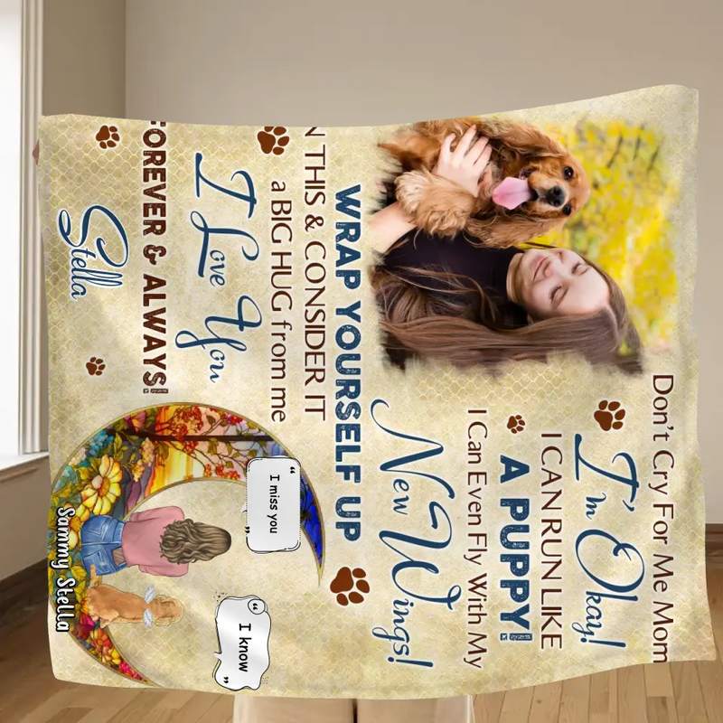 Personalized Memorial Fleece Throw Blanket/Quilt - Gift Idea For Dog Owner - Upload Dog Photo - Don't Cry For Me Mom! I'm Okay!