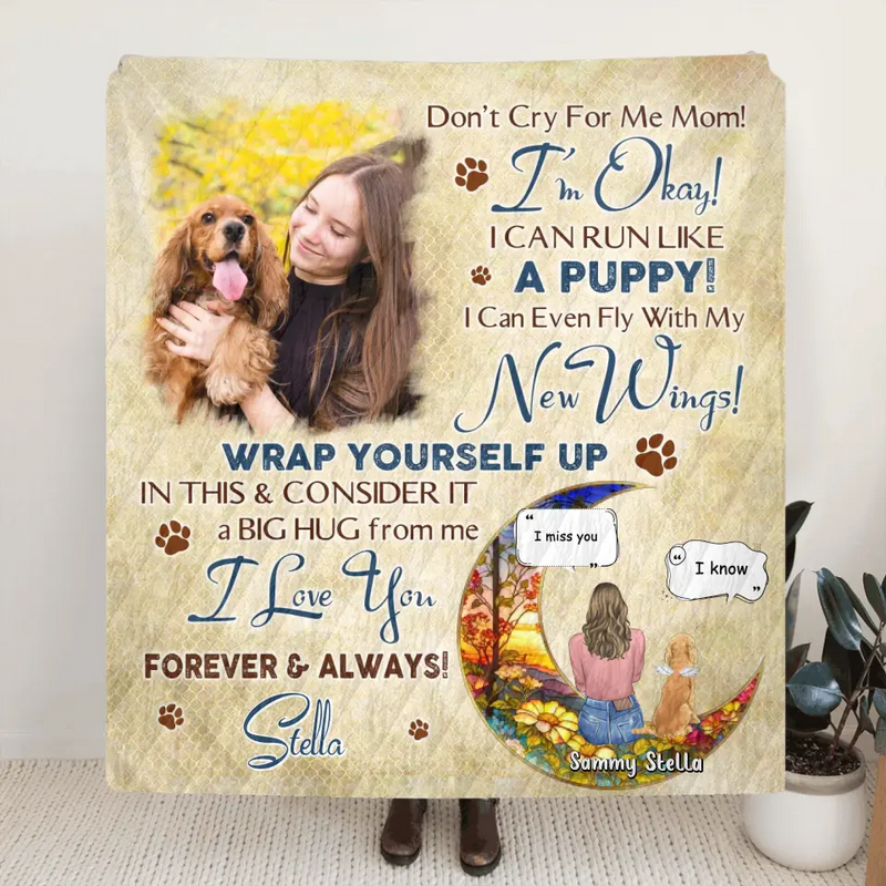 Personalized Memorial Fleece Throw Blanket/Quilt - Gift Idea For Dog Owner - Upload Dog Photo - Don't Cry For Me Mom! I'm Okay!