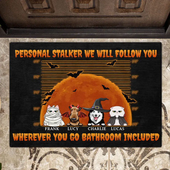 Custom Personalized Halloween Pets Doormat - Halloween Gift For Dog/Cat Lover - Upto 4 Pets - Personal Stalker We Will Follow You Wherever You Go