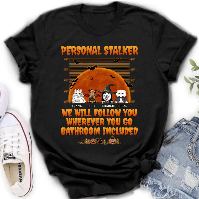 Custom Personalized Halloween Pets Shirt/Hoodie - Halloween Gift For Dog/Cat Lover - Upto 4 Pets - Personal Stalker We Will Follow You Wherever You Go