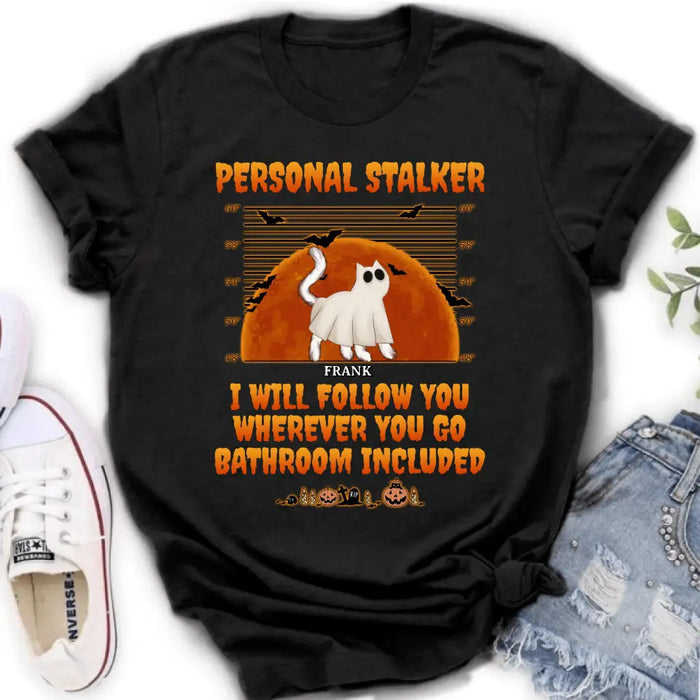 Custom Personalized Halloween Cat Boo Shirt/Hoodie - Halloween Gift For Cat Lover - Upto 4 Cats - Personal Stalker I Will Follow You Wherever You Go