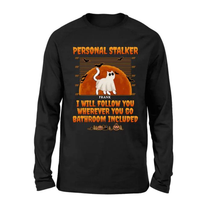 Custom Personalized Halloween Cat Boo Shirt/Hoodie - Halloween Gift For Cat Lover - Upto 4 Cats - Personal Stalker I Will Follow You Wherever You Go