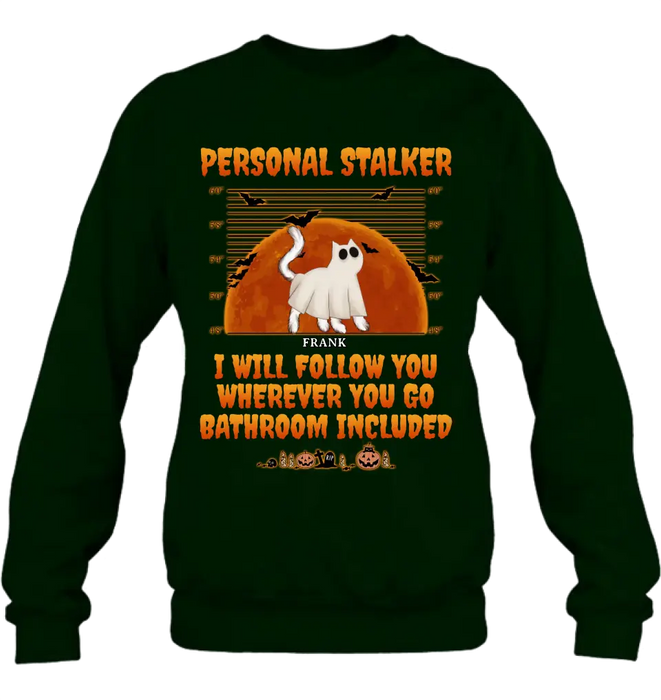 Custom Personalized Halloween Cat Boo Shirt/Hoodie - Halloween Gift For Cat Lover - Upto 4 Cats - Personal Stalker I Will Follow You Wherever You Go